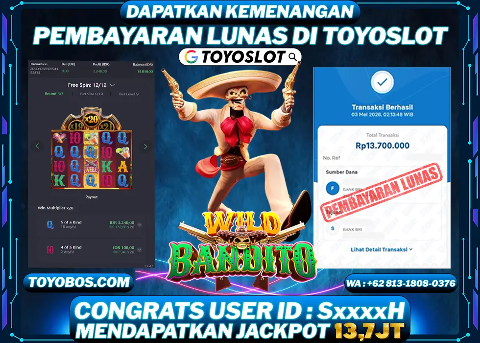 TOYOSLOT - BUKTI KEMENANGAN Wild Bandito Rp13,700,000,- LUNAS